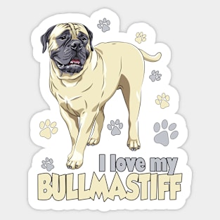 I Love My Bullmastiff! Especially for Bullmastiff Dog Lovers! Sticker